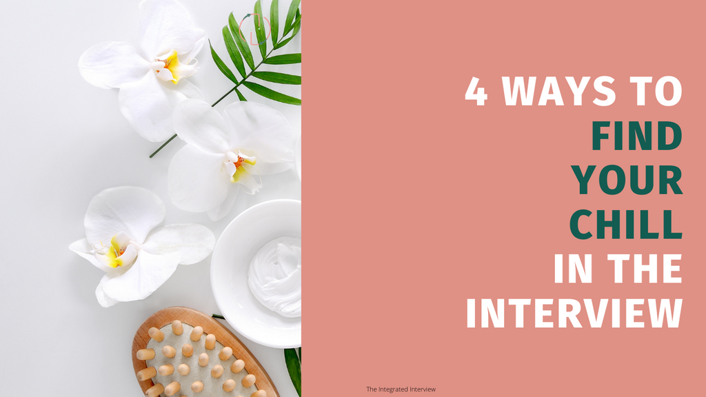 4 Ways To Find Your Chill In The Interview